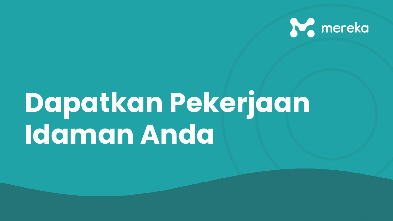 Dapatkan Pekerjaan Idaman Anda