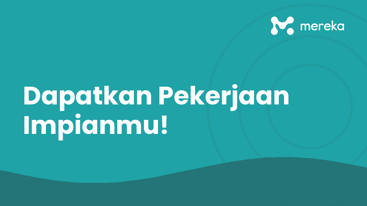 Dapatkan Pekerjaan Impianmu!