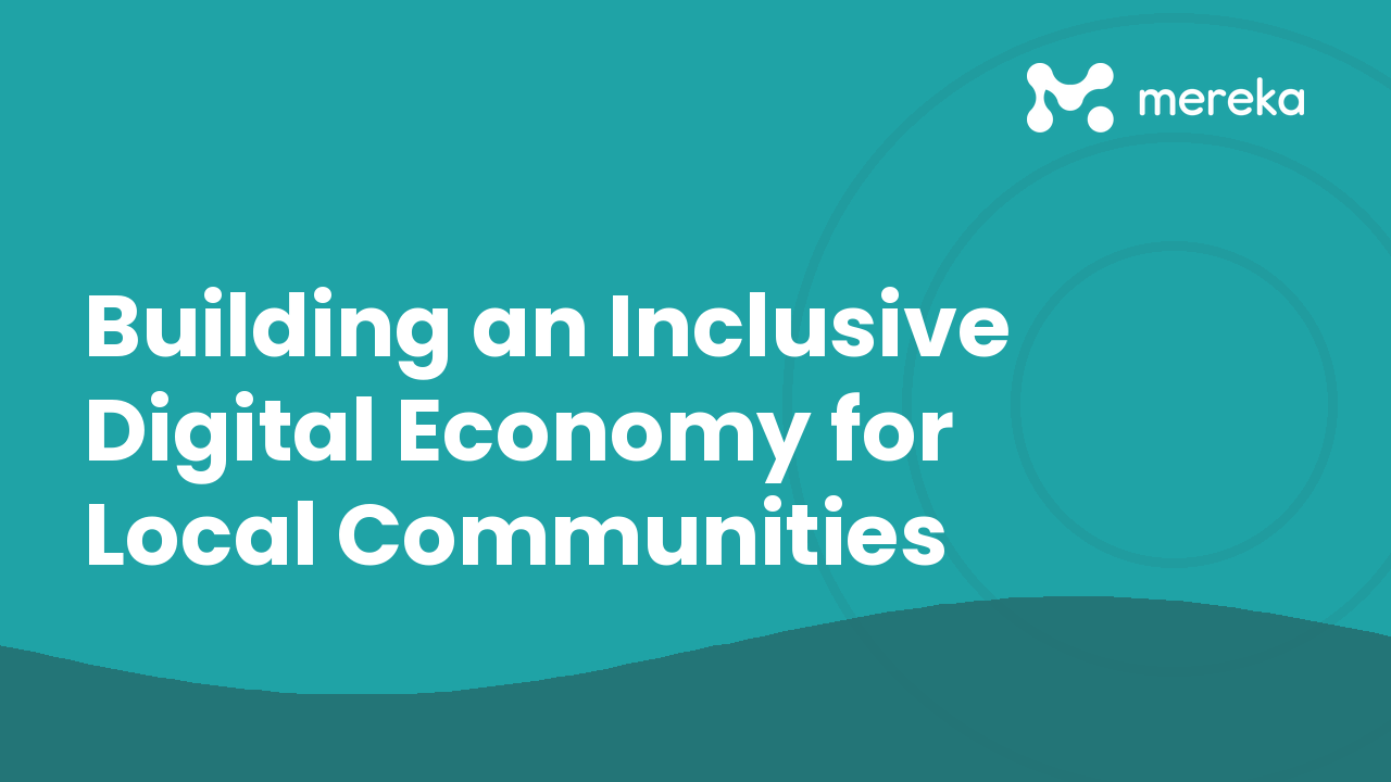Building an Inclusive Digital Economy for Local Communities