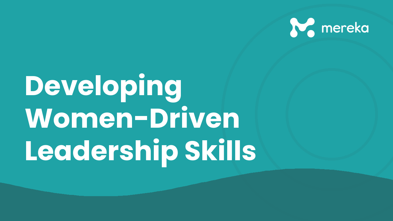 Developing Women-Driven Leadership Skills