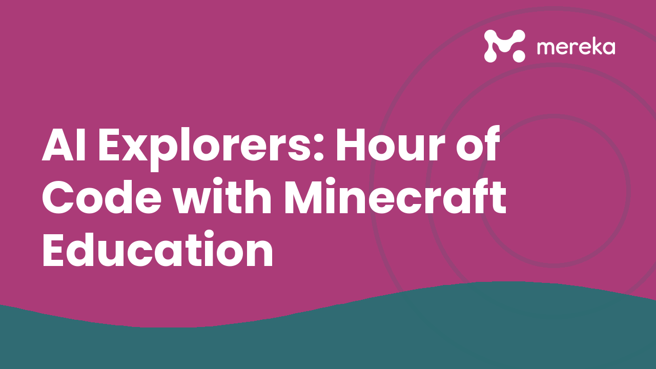 AI Explorers: Hour of Code with Minecraft Education
