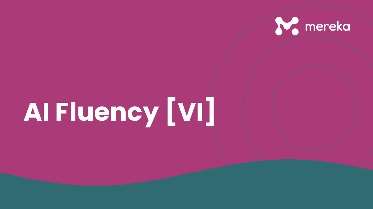AI Fluency [VI]